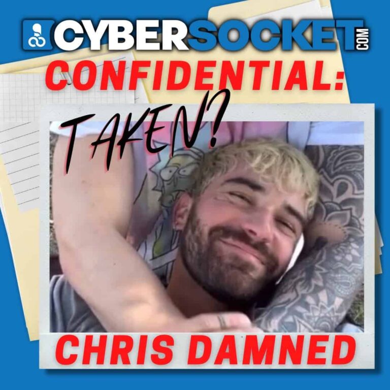 Cybersocket Confidential: Is Chris Damned Taken?!