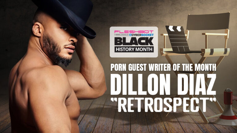 “RETROSPECT” by Dillon Diaz, Porn Guest Writer of the Month