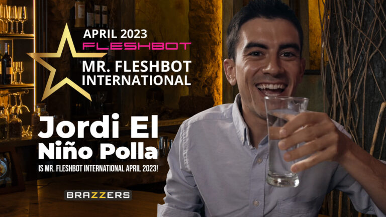 Jordi El Niño Polla is Mr. Fleshbot International April 2023