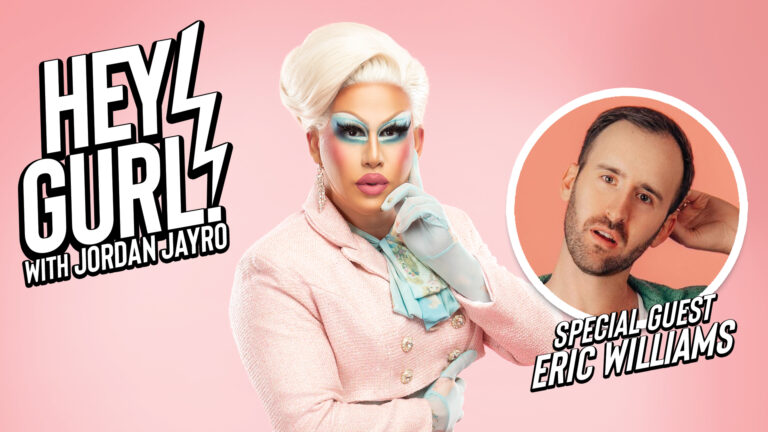 Hey Gurl! with Jordan Jayro: Eric Williams Talks Elf The Musical, Sister Act, And Podcasting