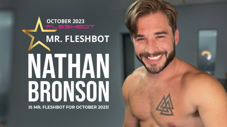 Nathan Bronson is Mr. Fleshbot for October 2023!