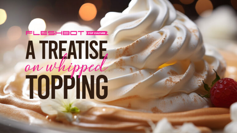 A Treatise On Whipped Topping