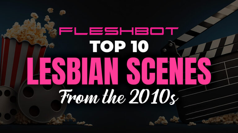 Top 10 Lesbian Scenes of the 2010s