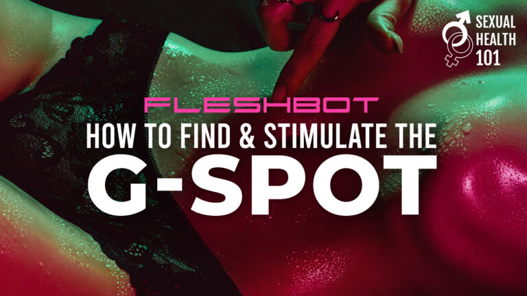 How to Find and Stimulate the G-Spot