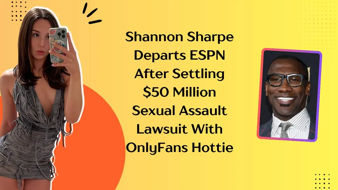 Shannon Sharpe Departs ESPN After Settling $50 Million Sexual Assault Lawsuit