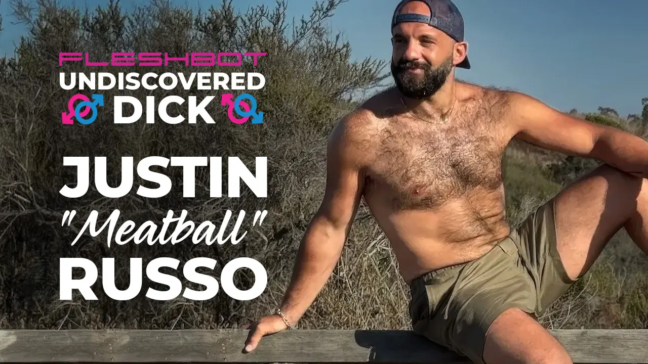 Undiscovered Dick: Justin “Meatball” Russo