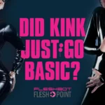 Did Kink Just Go Basic?