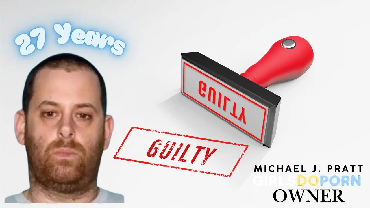 GirlsDoPorn Founder Michael Pratt Sentenced to 27 Years in Prison