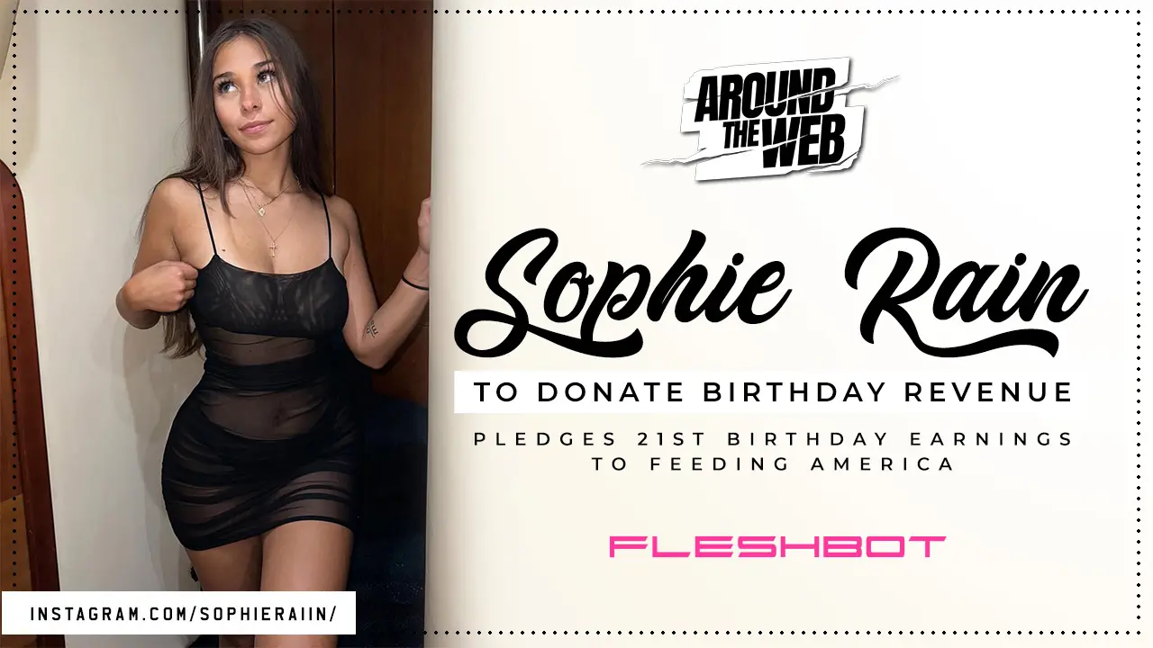 OnlyFans Star Sophie Rain to Donate 21st Birthday Earnings to Feeding America
