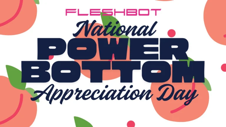 It’s National Power Bottom Appreciation Day! Here’s How To Celebrate