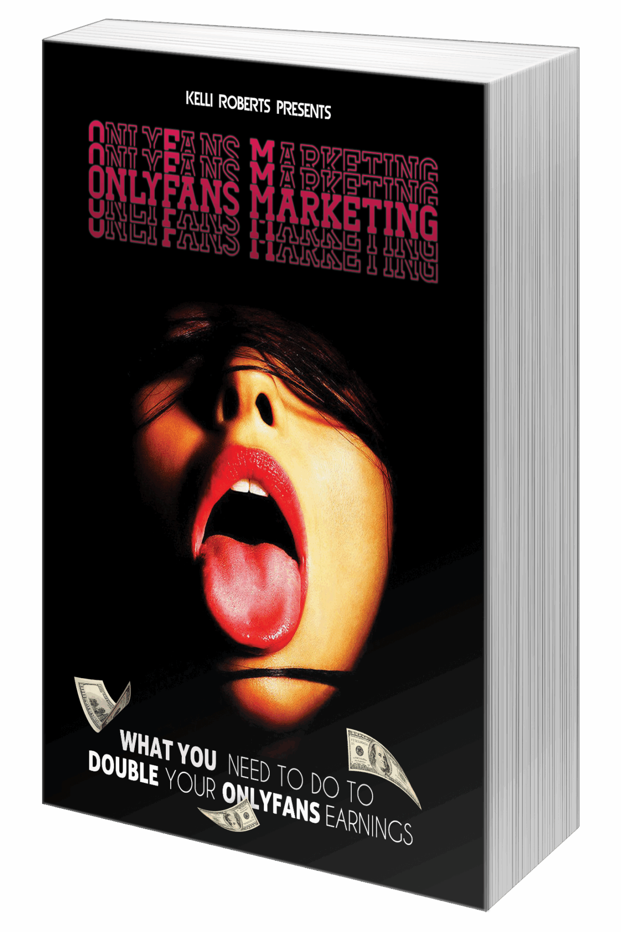 Kelli Roberts Releases Groundbreaking Book: “OnlyFans Marketing – How to Double Your OF Earnings”