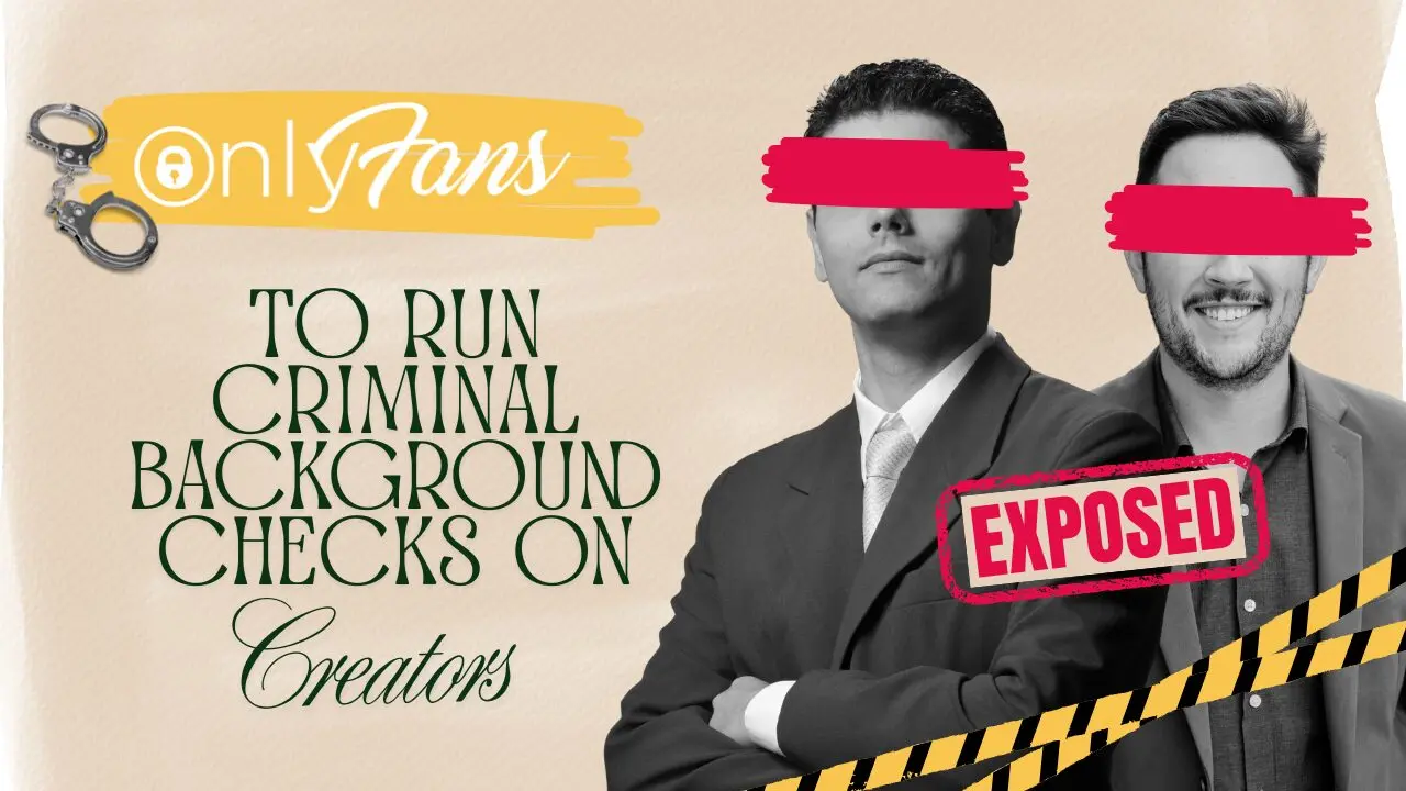 OnlyFans to Introduce Criminal Background Checks for Creators