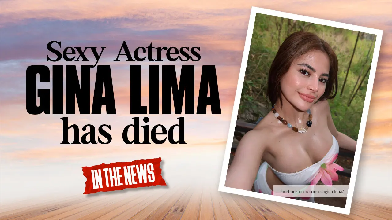 Sexy Actress Gina Lima Dies, Followed by Ex-Boyfriend’s Suicide