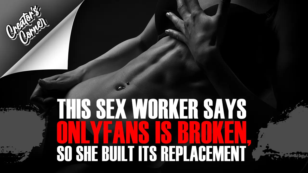 This Sex Worker Says OnlyFans Is Broken, So She Built Its Replacement – Hidden.com