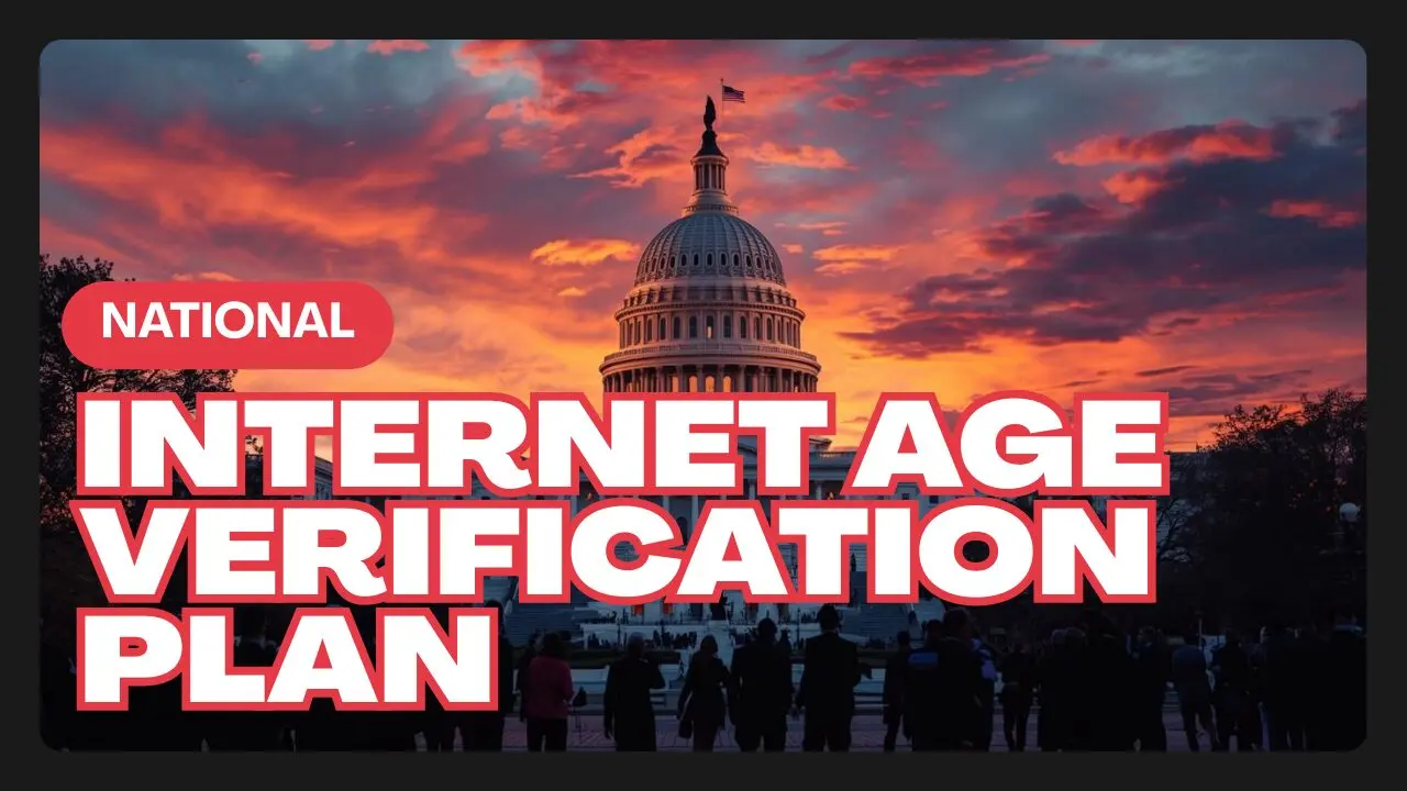 A Nationwide Internet Age Verification Plan Is Sweeping Congress