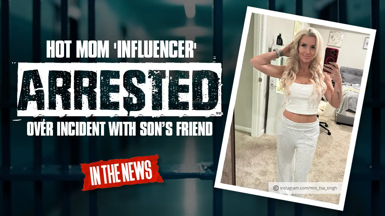 Hot Mom ‘Influencer’ Lisa Singh Arrested Over Incident with Son’s Friend