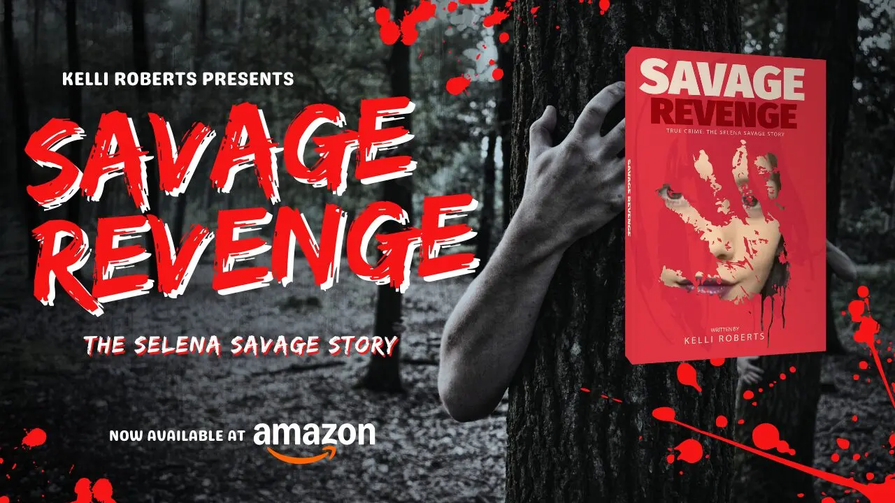Kelli Roberts Releases New Book “Savage Revenge: The Selena Savage Story”