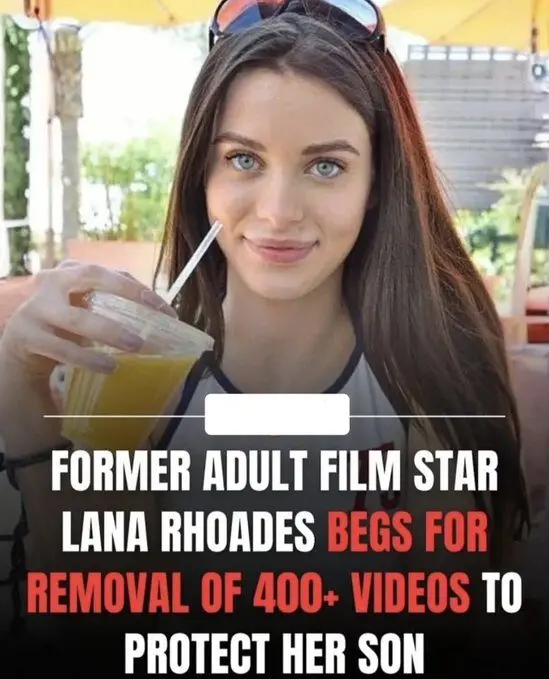 Former adult star Lana Rhoades is begging every site to delete her 400+ scenes, revealing in a tearful 20-minute speech, “I was 19, broke, and groomed—I want every video gone so my son never sees his mom like that.”