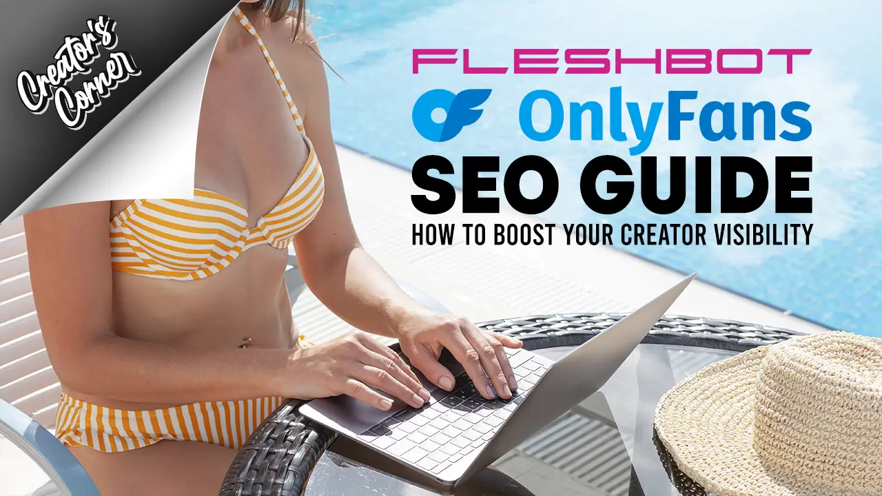 OnlyFans SEO Guide to Boost Your Creator Visibility