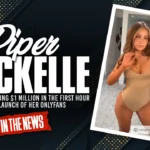 Piper Rockelle celebrates making $1 million in the first hour of the launch of her OnlyFans.