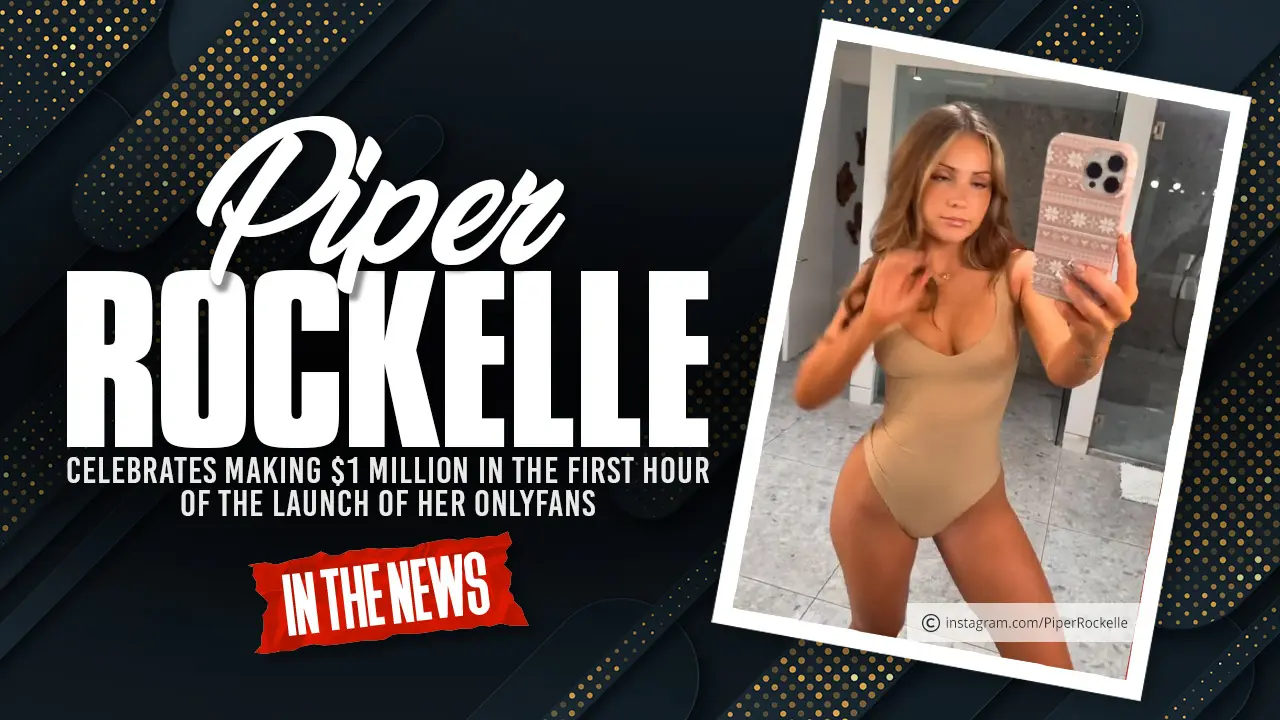 Piper Rockelle celebrates making $1 million in the first hour of the launch of her OnlyFans.