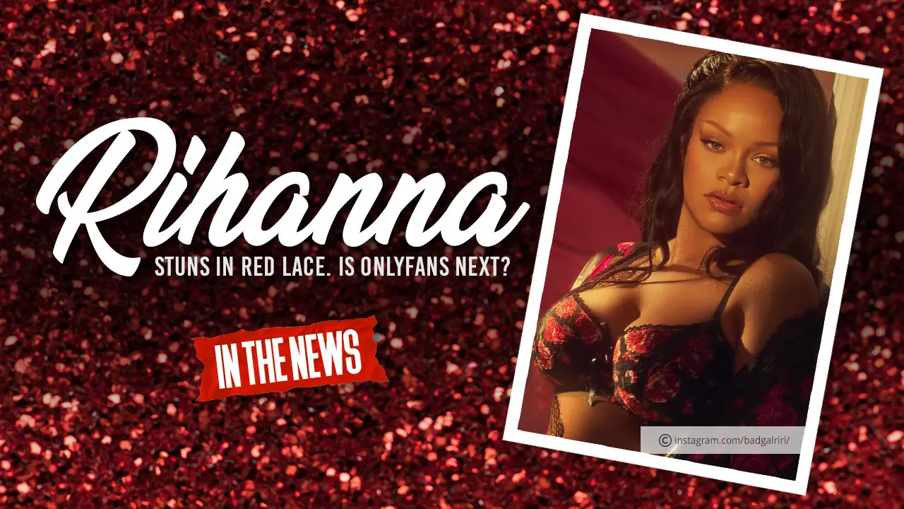 Rihanna Stuns in Red Lace. Is OnlyFans Next?