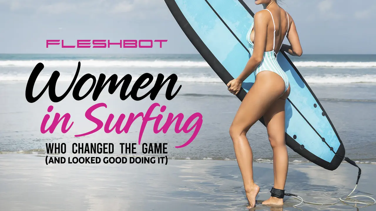 Women in Surfing Who Changed the Game, and Looked Good Doing It – Part 1