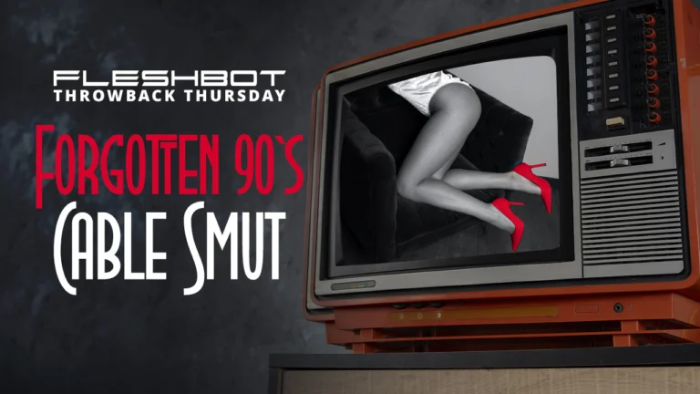 Throwback Thursday: Forgotten 90’s Cable Smut